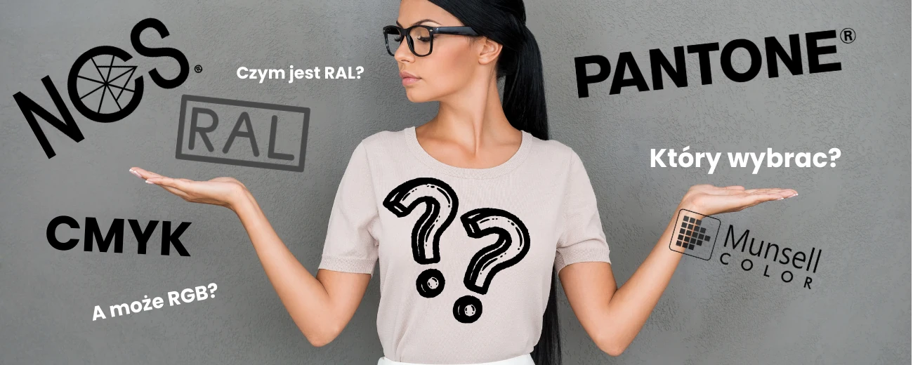Pantone, RAL, NCS, CMYK czy Munsell? Jak dobrać system kolorów do konkretnego projektu graficznego i produkcji