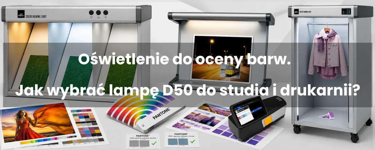 Oświetlenie do oceny barw. Jak wybrać lampę D50 do studia i drukarni?