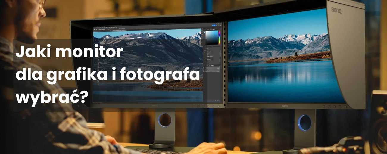 Jaki monitor dla grafika i fotografa wybrać?