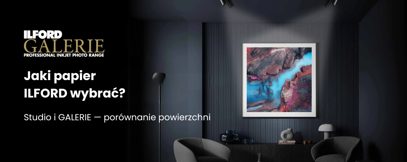 Jaki papier ILFORD wybrać? Porównanie powierzchni Studio i GALERIE
